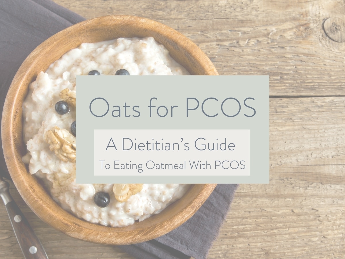 bowl of oatmeal on wooden countertop; text overlay states Oats for PCOS: a dietitian's guide to eating oatmeal with pcos.