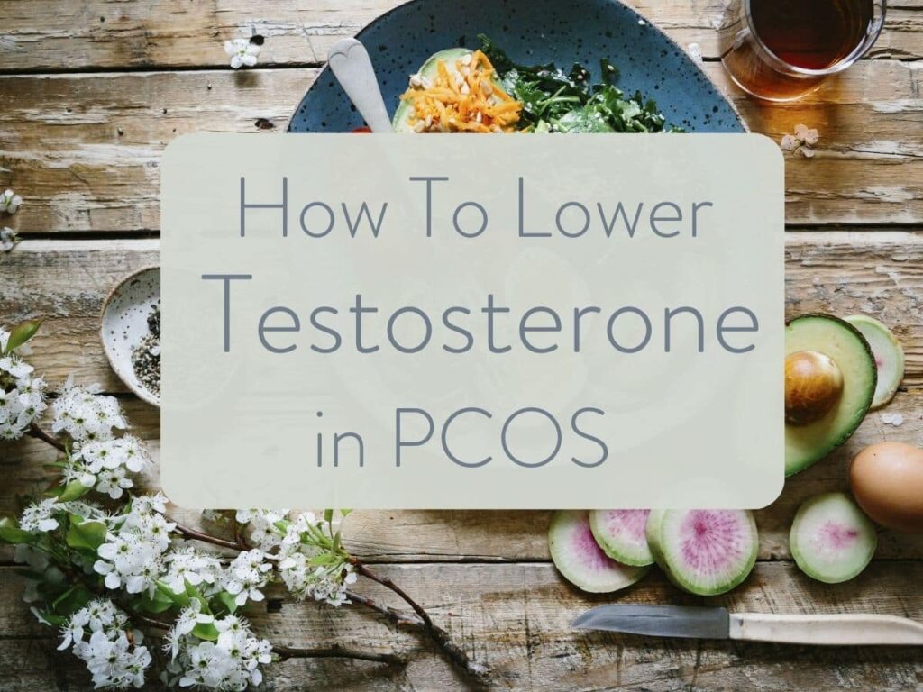 infographic with the blog title how to lower testosterone in pcos.