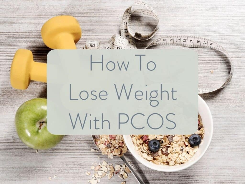 photo of dumbbells, an apple, tape measure, and oatmeal. Text overlay states how to lose weight with pcos.