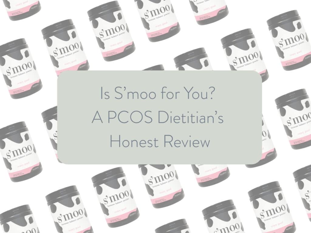 faded images of S'moo dietary supplements with text overlay: Is S'moo for you? A PCOS Dietitian's honest review.