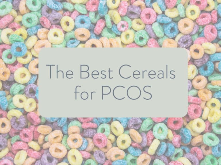 colored cereal in the background with text overlay: the best cereals for pcos.