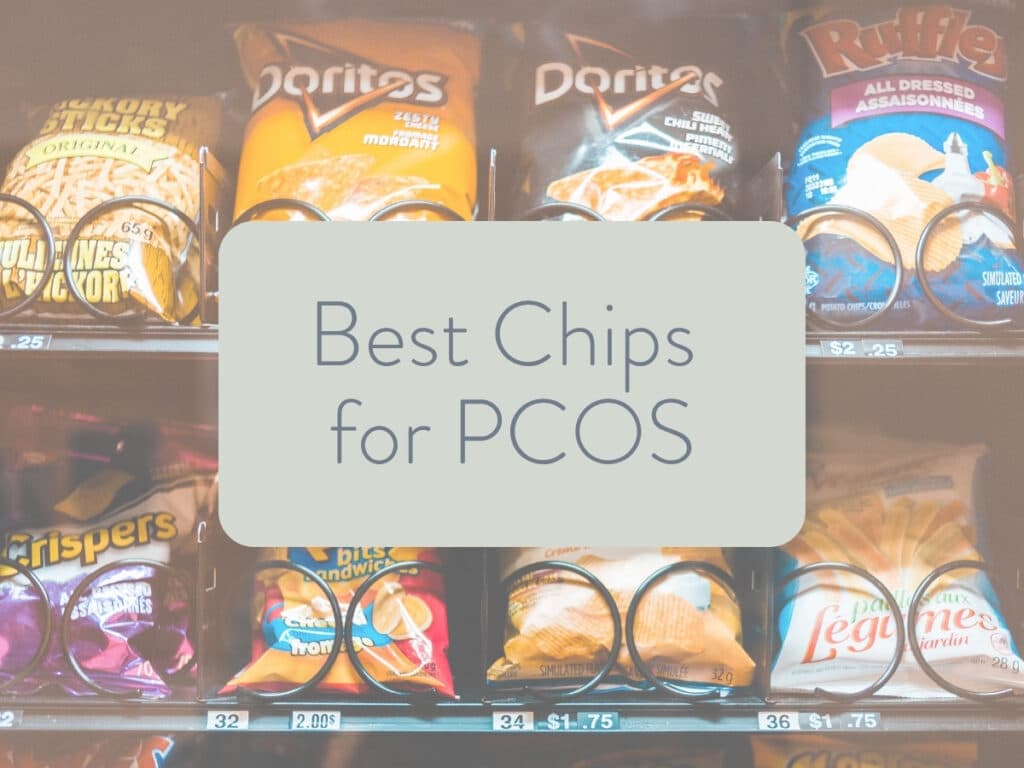 image of chips in a vending machine with text overlay: best chips for pcos.